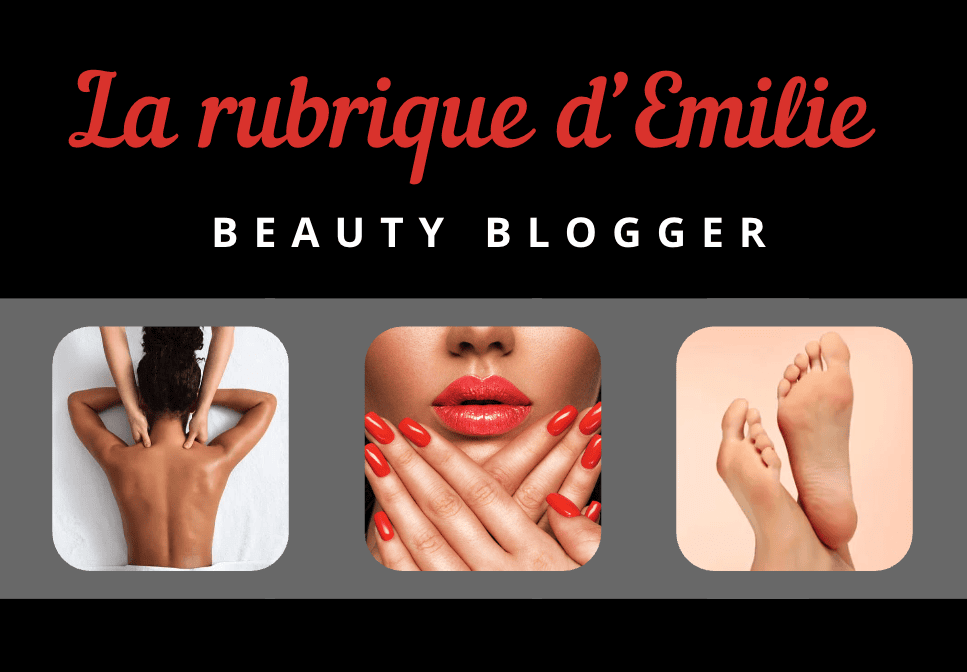 2ème rubrique d'Emilie, rubrique Beauté, conseils Beauté