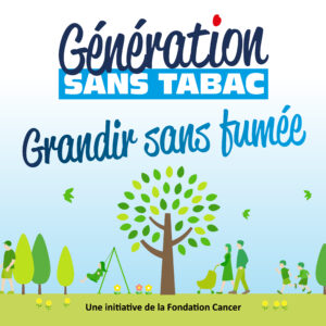 Génération sans tabac, grandir sans fumée, Fondation Cancer, Visuel_Generation Sans Tabac